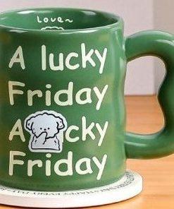 Ceramic Cup " A Lucky Friday " is the cup that ensures you always have a relaxed spirit on the weekend, bringing a touch of luck